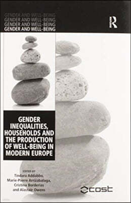 Gender Inequalities, Households and the Production of Well-Being in Modern Europe