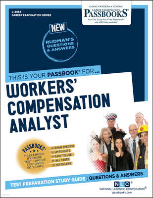 Workers' Compensation Analyst (C-4934): Passbooks Study Guide Volume 4934