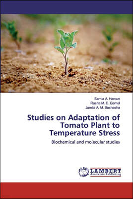 Studies on Adaptation of Tomato Plant to Temperature Stress