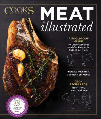 Meat Illustrated: A Foolproof Guide to Understanding and Cooking with Cuts of All Kinds