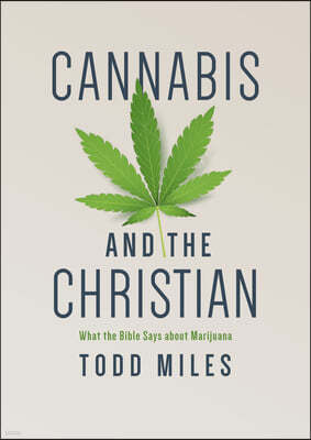 Cannabis and the Christian: What the Bible Says about Marijuana