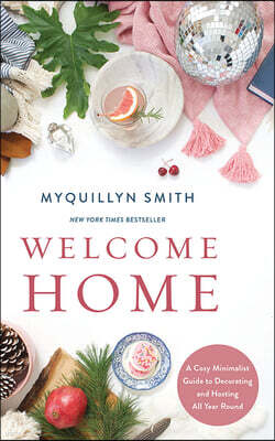 Zondervan on Brilliance Audio Welcome Home: A Cozy Minimalist Guide to Decorating and Hosting All Year Round