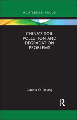 China's Soil Pollution and Degradation Problems