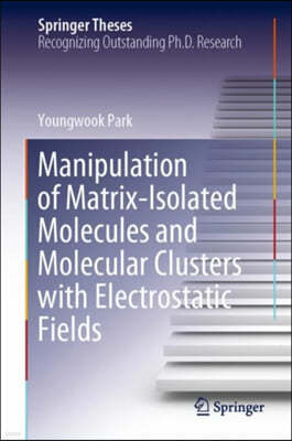 Manipulation of Matrix-Isolated Molecules and Molecular Clusters with Electrostatic Fields