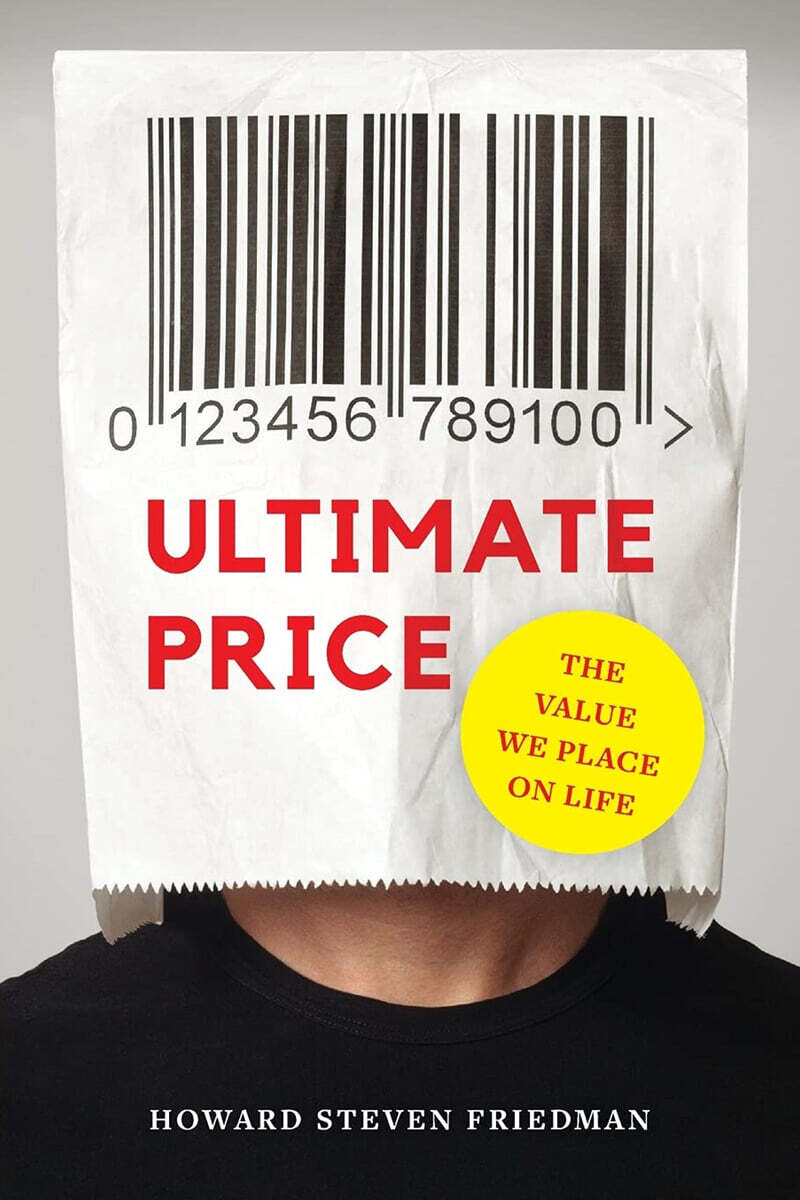 Ultimate Price: The Value We Place on Life