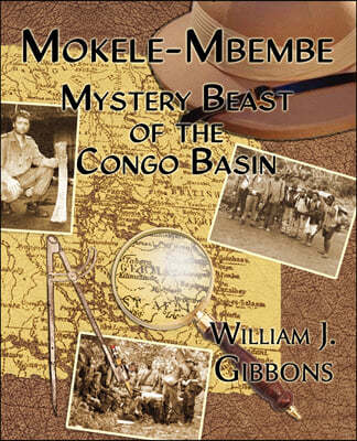 Mokele-Mbembe: Mystery Beast of the Congo Basin