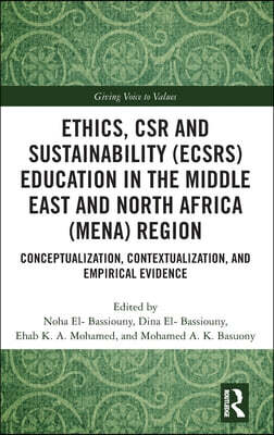 Ethics, CSR and Sustainability (ECSRS) Education in the Middle East and North Africa (MENA) Region