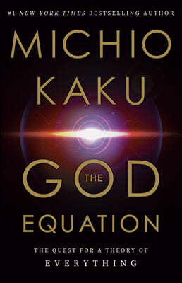 The God Equation: The Quest for a Theory of Everything