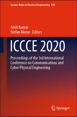 Iccce 2020: Proceedings of the 3rd International Conference on Communications and Cyber Physical Engineering