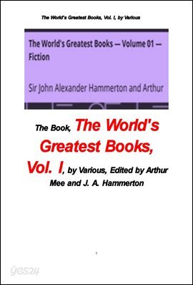 세계 대 문학사상 전집,제1권.픽션소설.The World's Greatest Books, Vol. I . Fiction, by Various