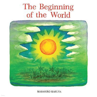 The Beginning of the World