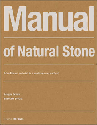 Manual of Natural Stone: A Traditional Material in a Contemporary Context