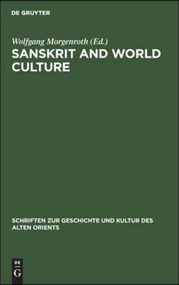 Sanskrit and World Culture: Proceedings of the Fourth World Sanskrit Conference of the International Association of Sanskrit Studies, Weimar, May