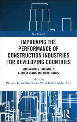 Improving the Performance of Construction Industries for Developing Countries