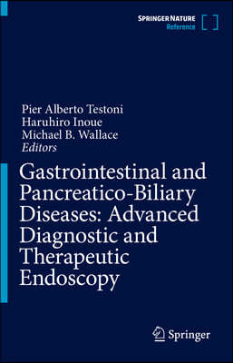 Gastrointestinal and Pancreatico-Biliary Diseases: Advanced Diagnostic and Therapeutic Endoscopy