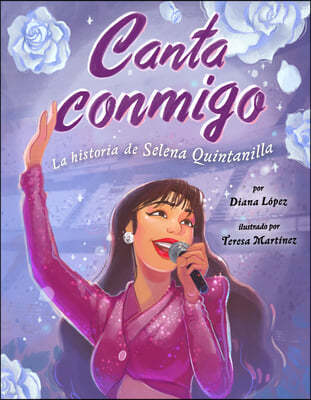 Canta Conmigo: La Historia de Selena Quintanilla