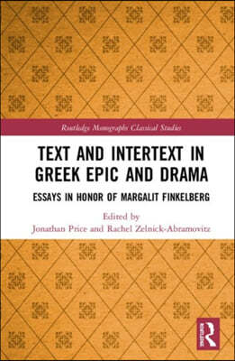 Text and Intertext in Greek Epic and Drama