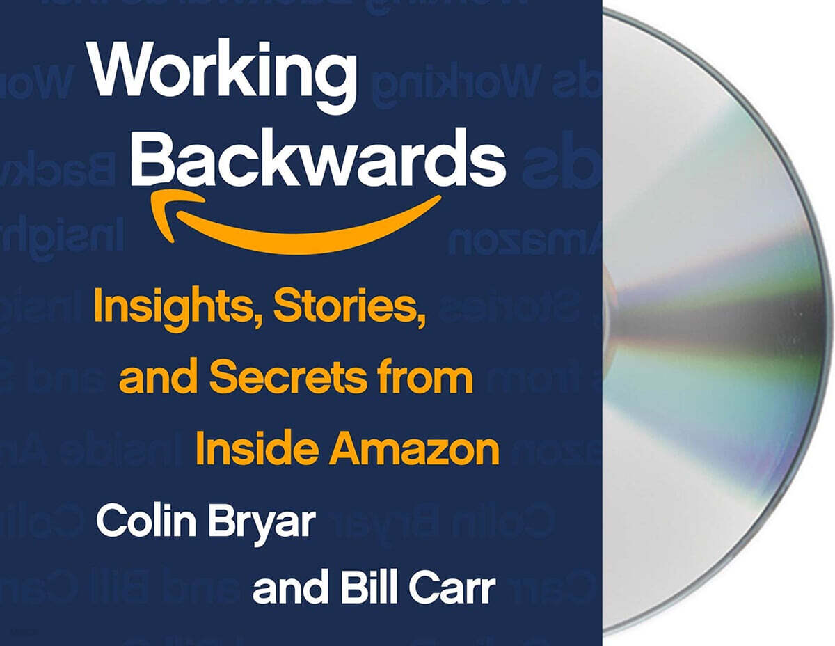 Working Backwards: Insights, Stories, and Secrets from Inside Amazon