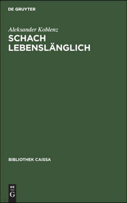 Schach Lebenslänglich: Erinnerungen Eines Erfolgstrainers