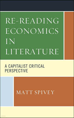 Re-Reading Economics in Literature: A Capitalist Critical Perspective