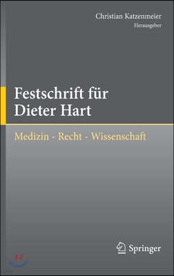 Festschrift Fur Dieter Hart: Medizin - Recht - Wissenschaft