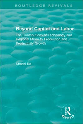 Beyond Capital and Labor