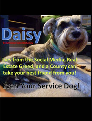 Daisy: Lying from the Social Media can take your best friend and Dog away!