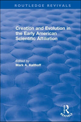 Creation and Evolution in the Early American Scientific Affiliation