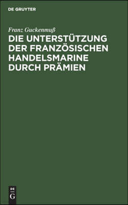 Die Unterstützung der französischen Handelsmarine durch Prämien