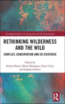 Rethinking Wilderness and the Wild