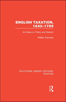 English Taxation, 1640-1799