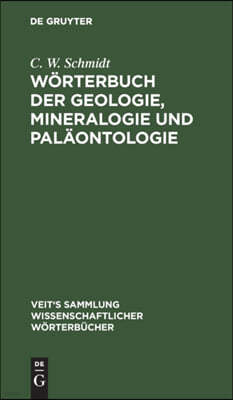 Wörterbuch Der Geologie, Mineralogie Und Paläontologie