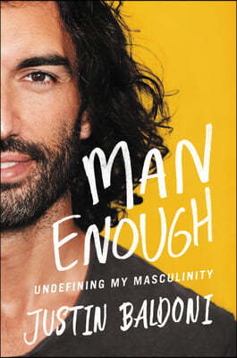 Man Enough: Undefining My Masculinity