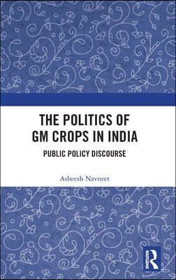 Politics of GM Crops in India