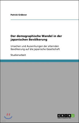 Der demographische Wandel in der japanischen Bev?lkerung