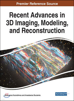 Recent Advances in 3D Imaging, Modeling, and Reconstruction