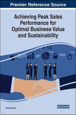 Achieving Peak Sales Performance for Optimal Business Value and Sustainability