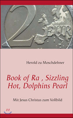 Book of Ra, Sizzling Hot, Dolphins Pearl: Mit Jesus Christus zum Vollbild