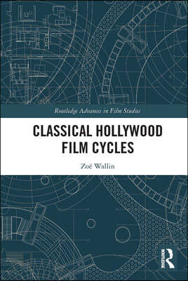 Classical Hollywood Film Cycles