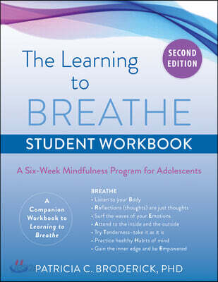 Learning to Breathe Student Workbook: A Six-Week Mindfulness Program for Adolescents
