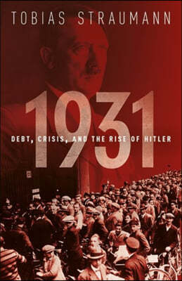 1931: Debt, Crisis, & Rise of Hitler P