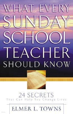 What Every Sunday School Teacher Should Know