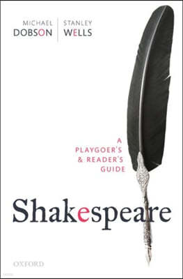 Shakespeare: A Playgoer's & Reader's Guide