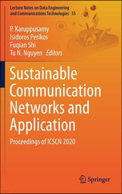 Sustainable Communication Networks and Application: Proceedings of Icscn 2020