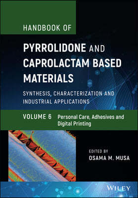 Handbook of Pyrrolidone and Caprolactam Based Materials, 6 Volume Set: Synthesis, Characterization and Industrial Applications