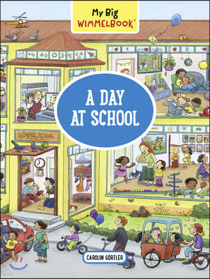 My Big Wimmelbook: A Day at School