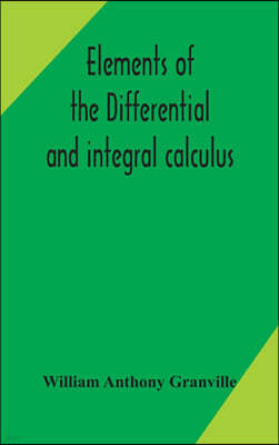 Elements of the differential and integral calculus