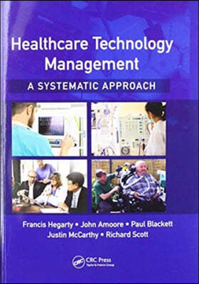 Healthcare Technology Management - A Systematic Approach