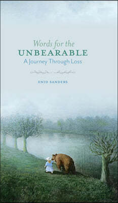 Words for the Unbearable: A Journey Through Loss