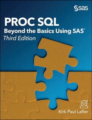 Proc SQL: Beyond the Basics Using SAS, Third Edition
